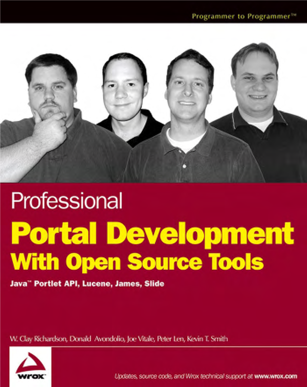 Professional Portal Development with Open Source Tools: Java TM Portlet API, Lucene, James, Slide