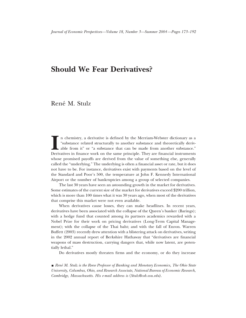 Should We Fear Derivatives?