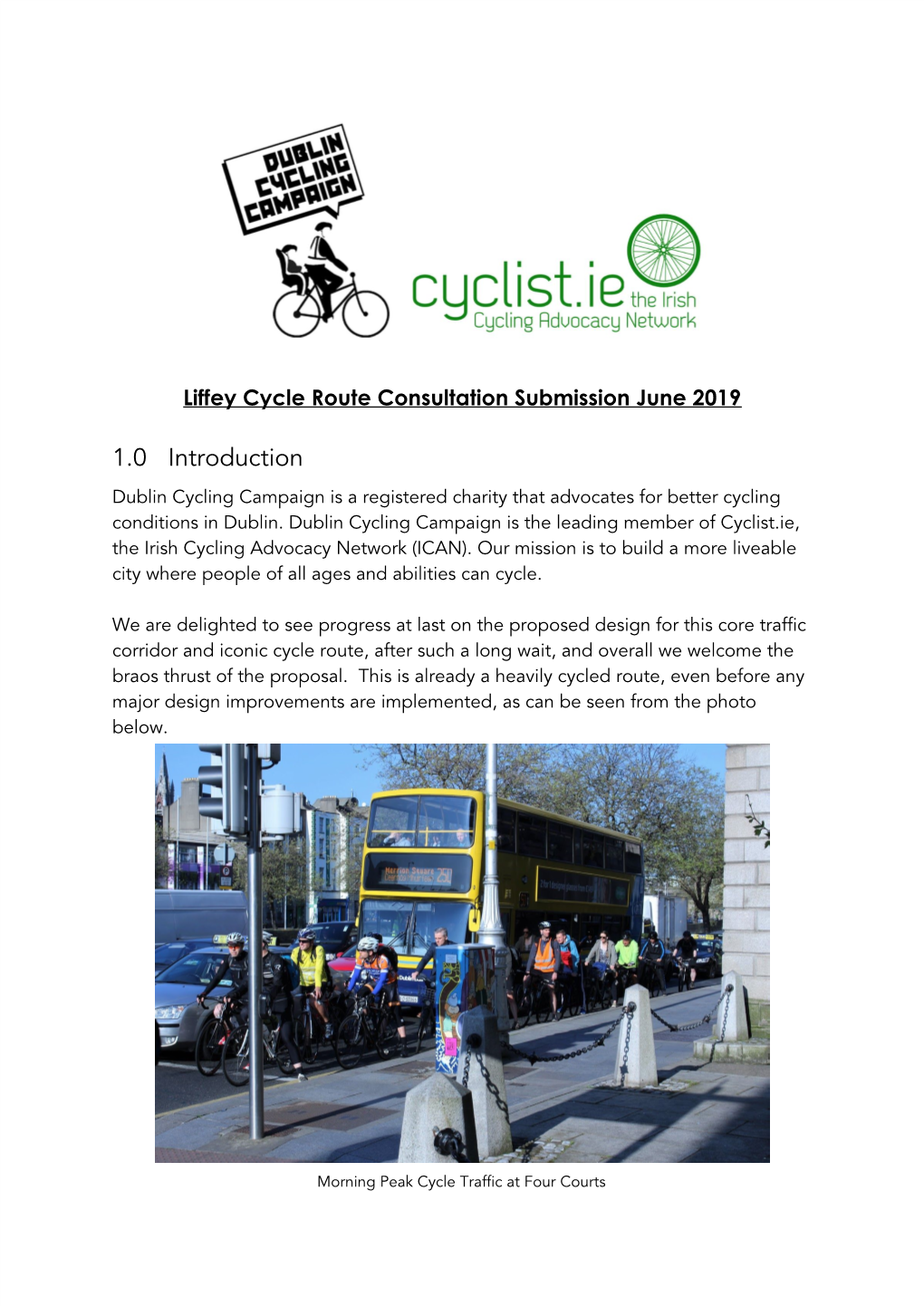 1.0 Introduction Dublin Cycling Campaign Is a Registered Charity That Advocates for Better Cycling Conditions in Dublin