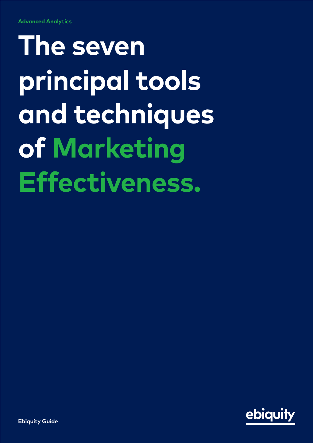 The Seven Principal Tools and Techniques of Marketing Effectiveness