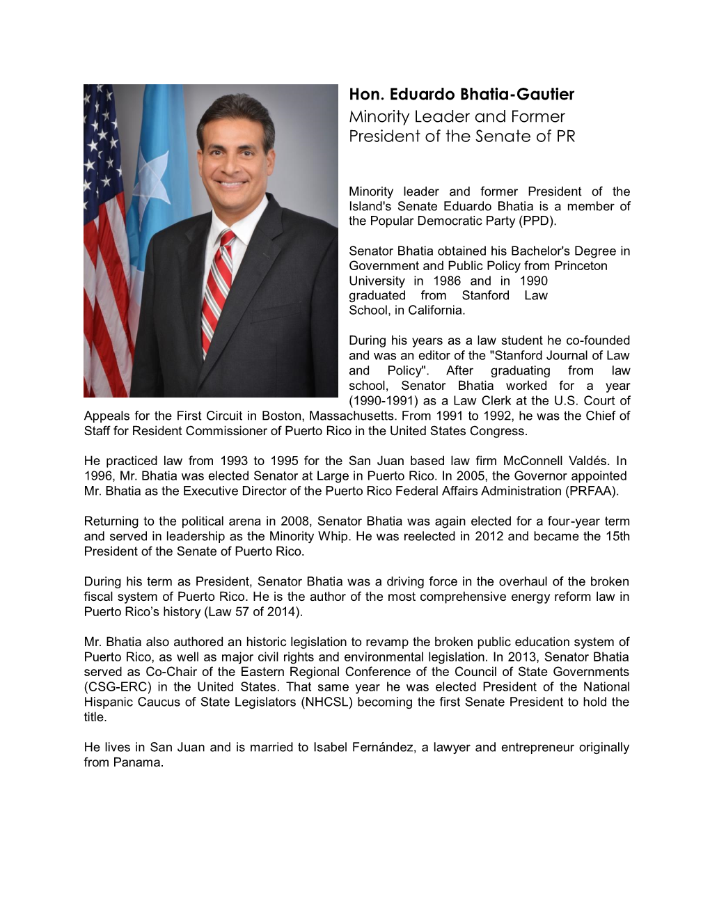 Hon. Eduardo Bhatia-Gautier Minority Leader and Former President of the Senate of PR