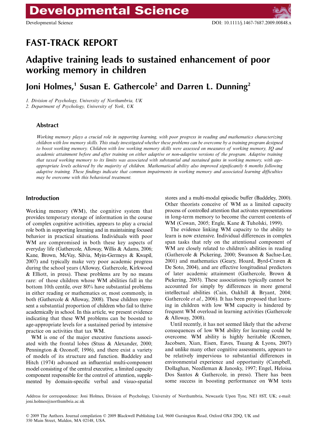 Adaptive Training Leads to Sustained Enhancement of Poor Working Memory in Children Joni Holmes,1 Susan E