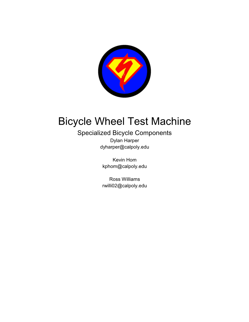 Bicycle Wheel Test Machine Specialized Bicycle Components Dylan Harper Dyharper@Calpoly.Edu