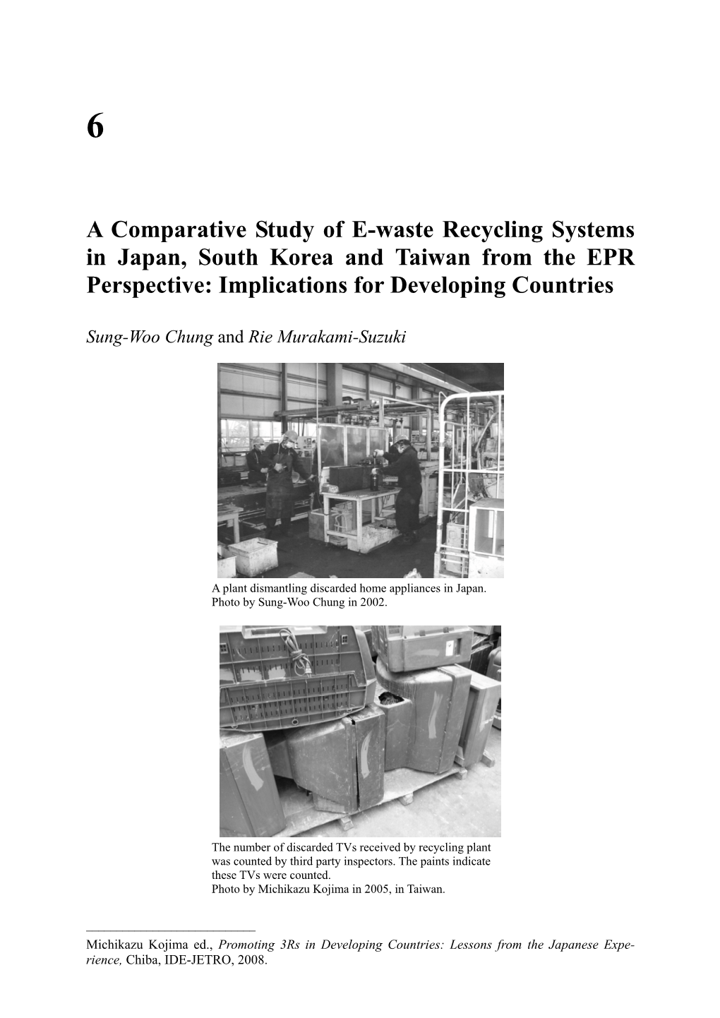 A Comparative Study of E-Waste Recycling Systems in Japan, South Korea and Taiwan from the EPR Perspective: Implications for Developing Countries