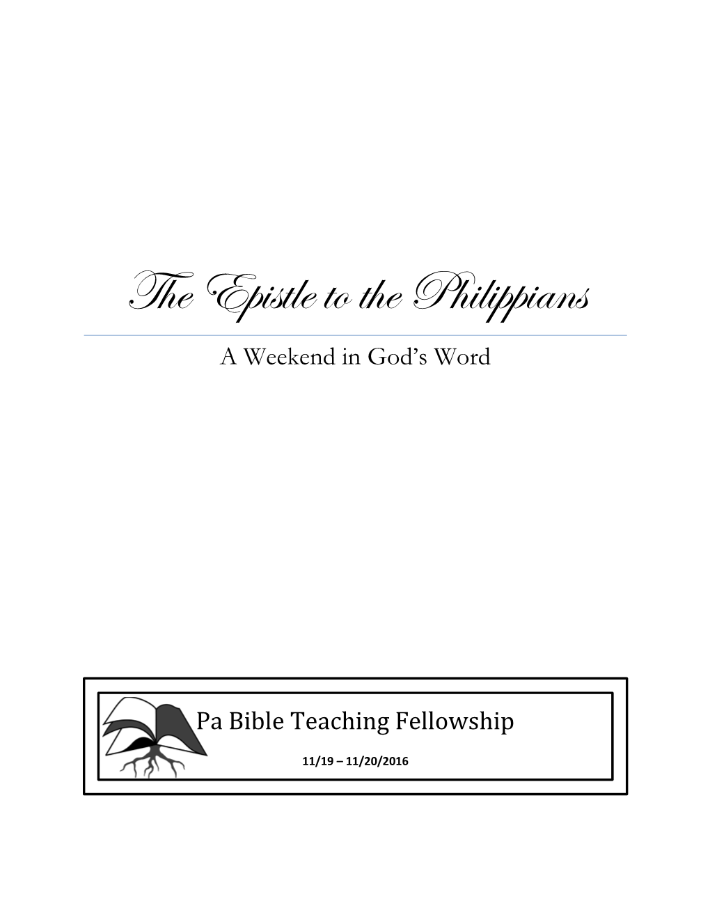 The Epistle to the Philippians a Weekend in God’S Word