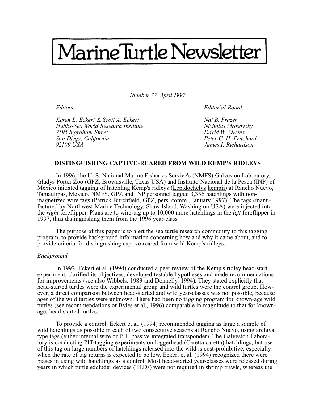 Marine Turtle Newsletter - 1 Tagged Wild Turtles Will Be Exposed to Trawling with Mandatory Teds