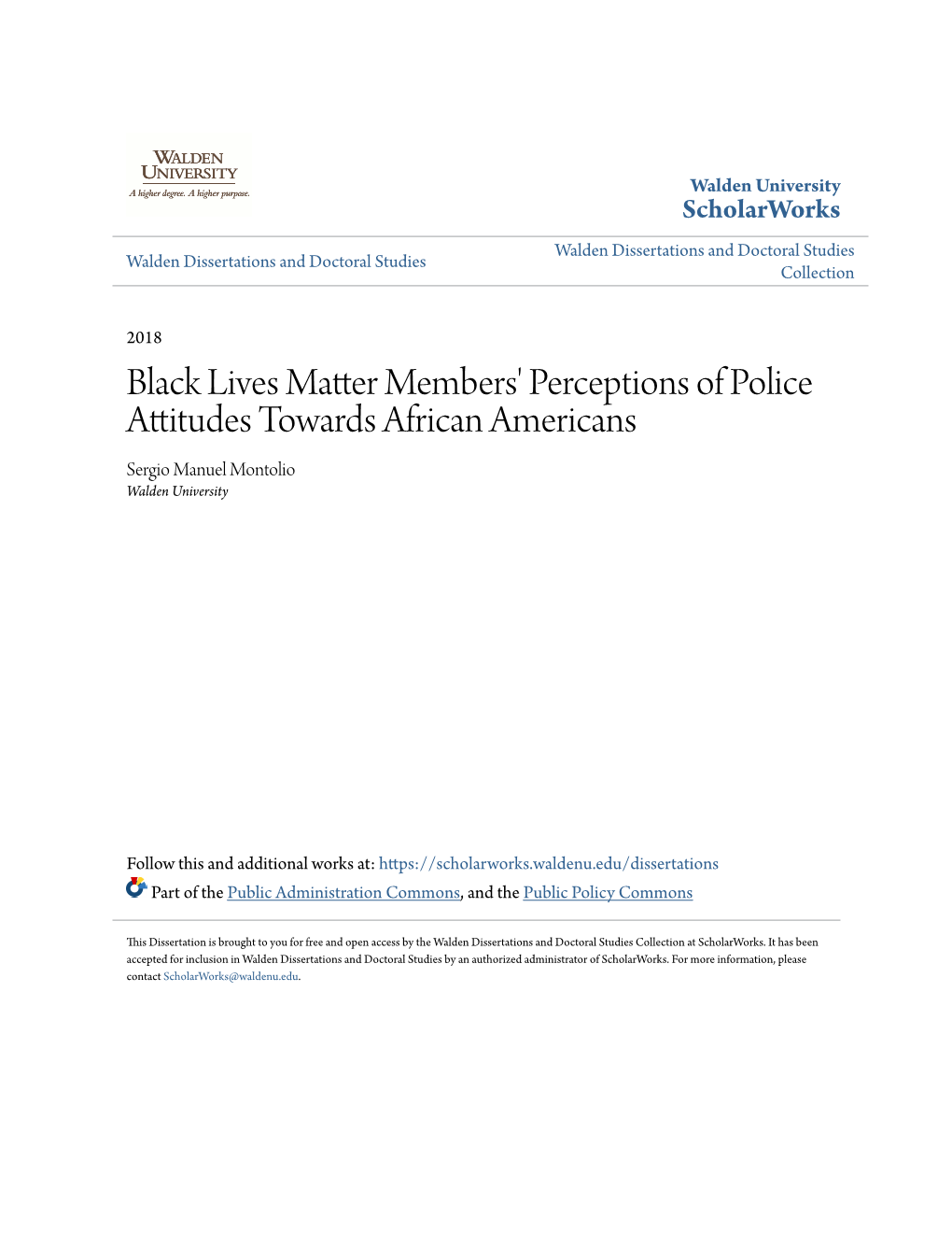 Black Lives Matter Members' Perceptions of Police Attitudes Towards African Americans Sergio Manuel Montolio Walden University