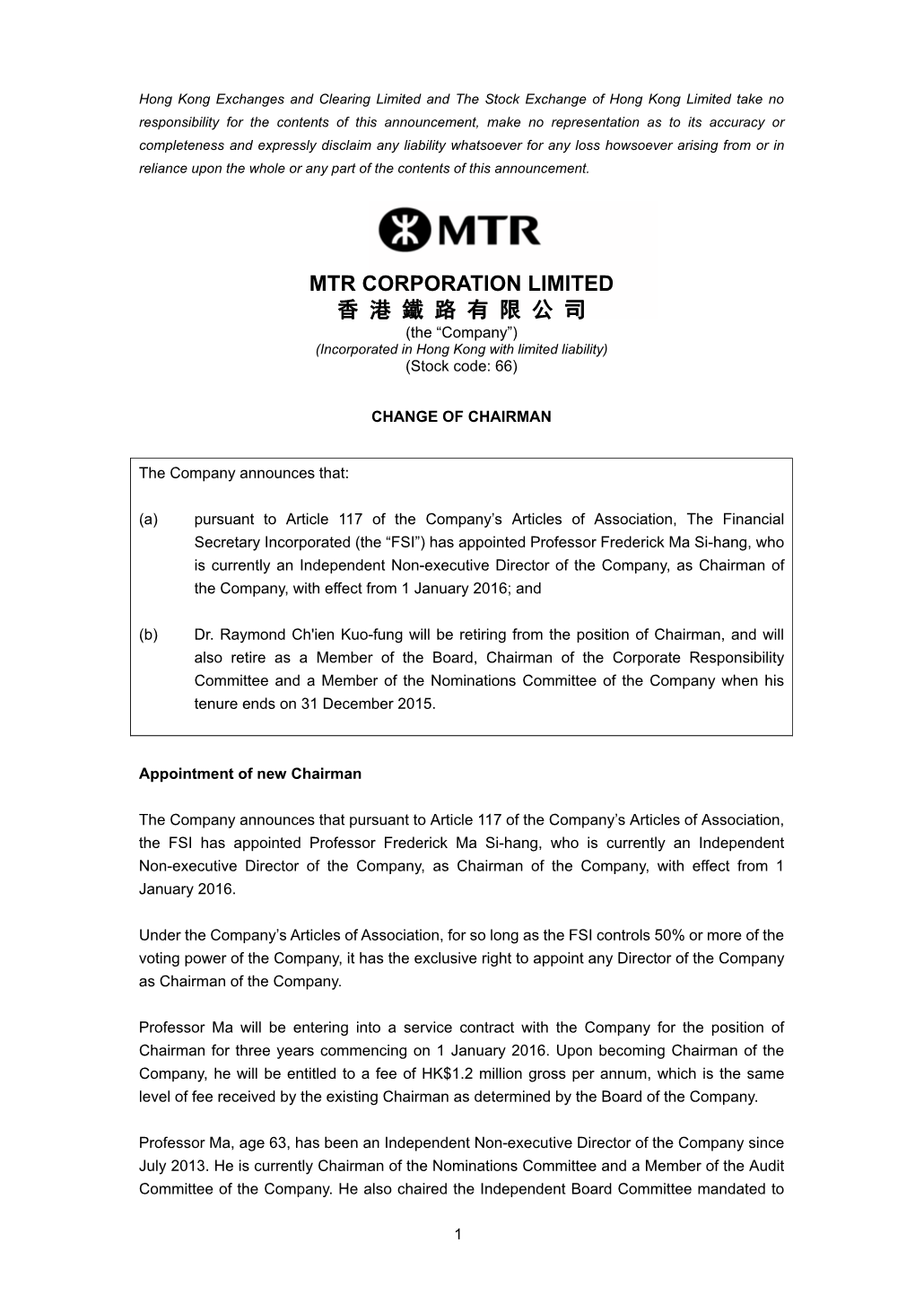 MTR CORPORATION LIMITED 香 港 鐵 路 有 限 公 司 (The “Company”) (Incorporated in Hong Kong with Limited Liability) (Stock Code: 66)