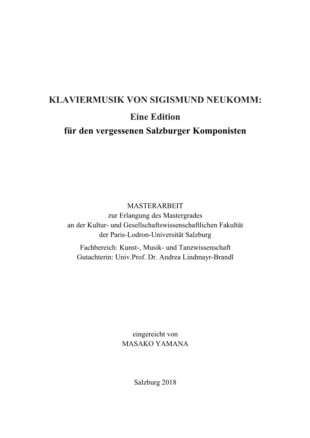 KLAVIERMUSIK VON SIGISMUND NEUKOMM: Eine Edition Für Den Vergessenen Salzburger Komponisten