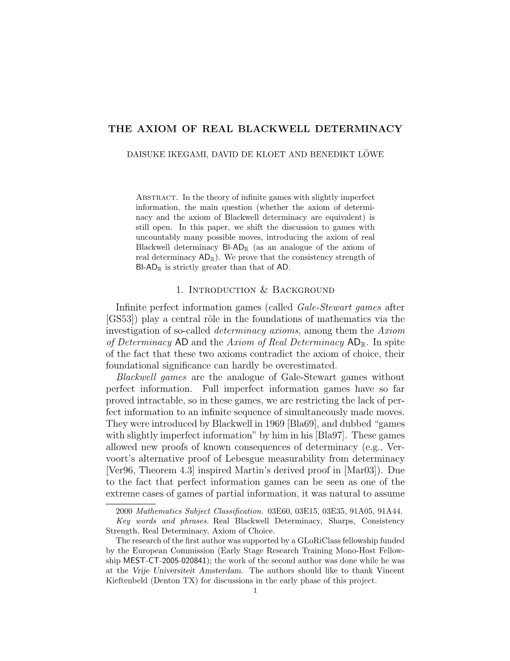 THE AXIOM of REAL BLACKWELL DETERMINACY 1. Introduction