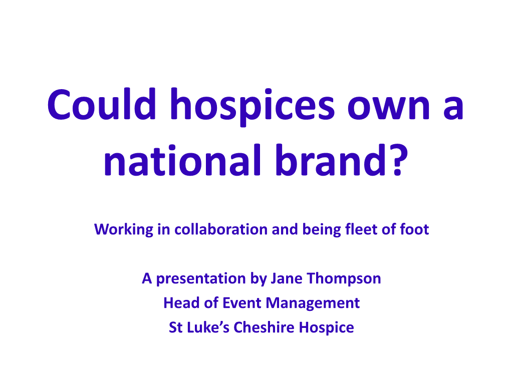 Could Hospices Own a National Brand?