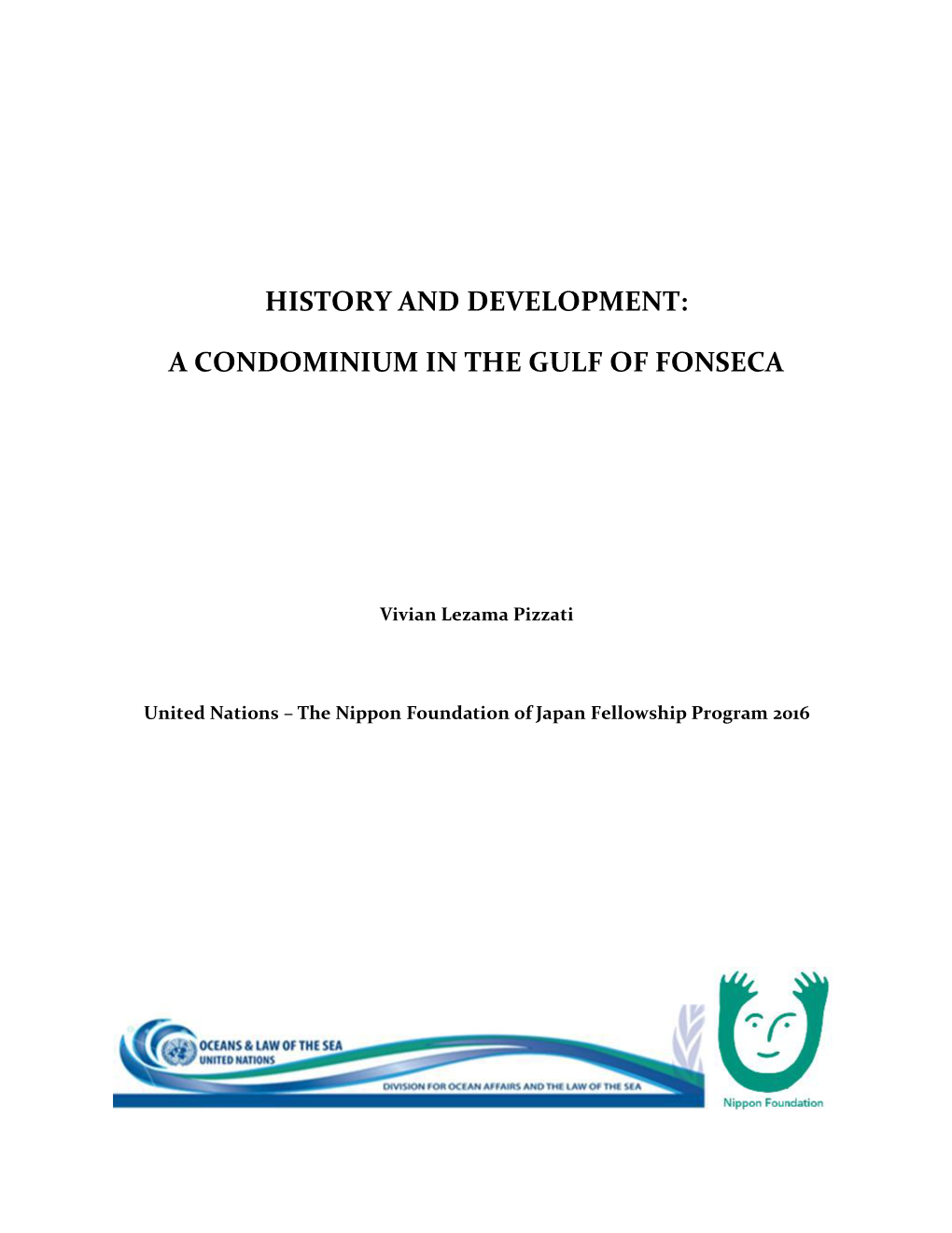 History and Development: a Condominium