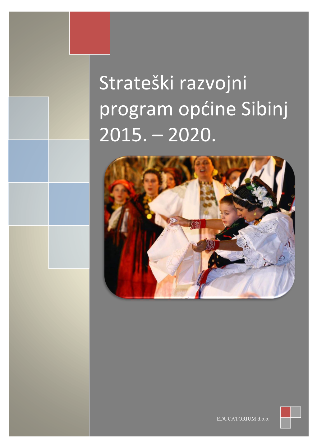 Strateški Razvojni Program Općine Sibinj 2015. – 2020