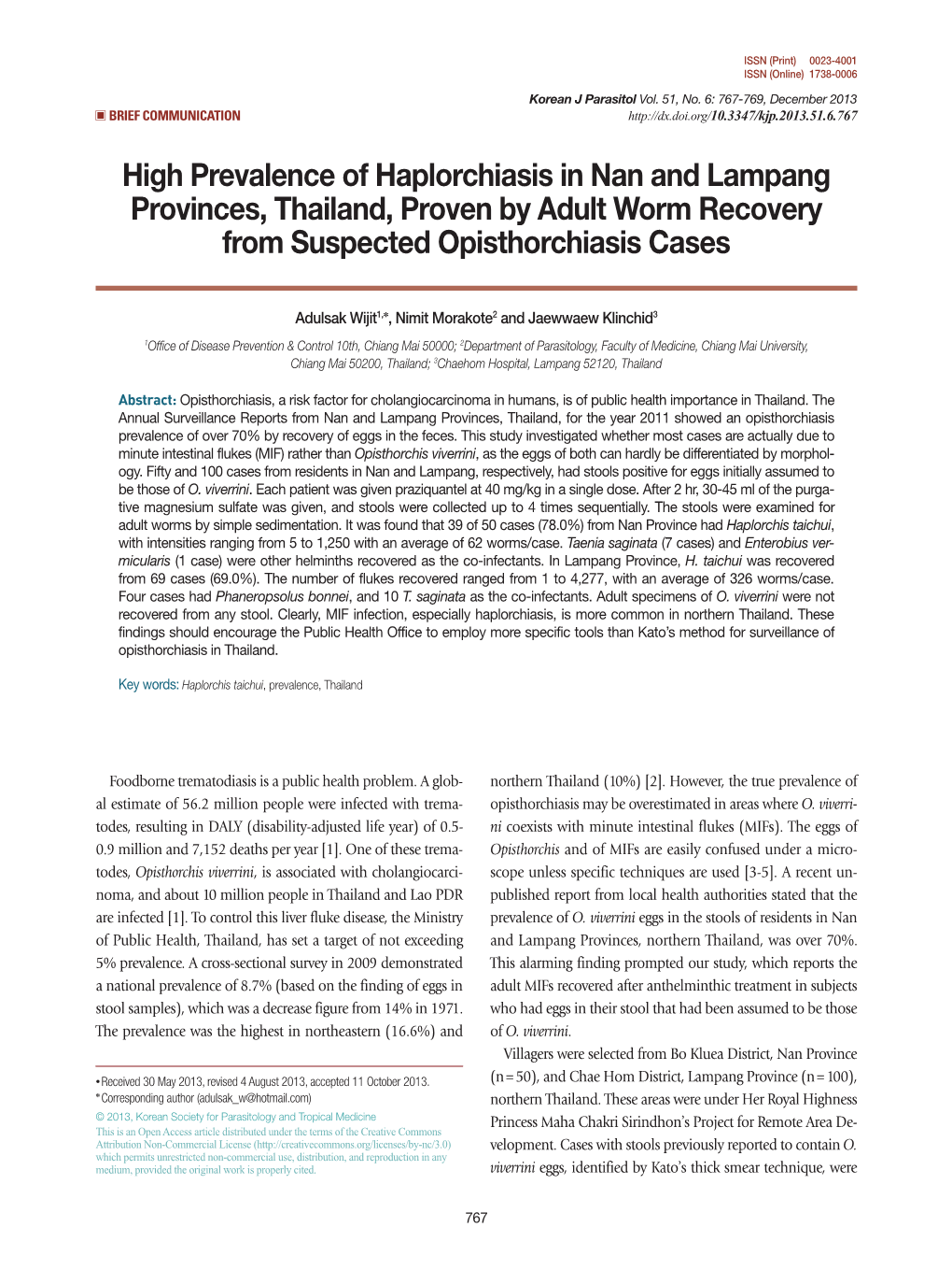 High Prevalence of Haplorchiasis in Nan and Lampang Provinces, Thailand, Proven by Adult Worm Recovery from Suspected Opisthorchiasis Cases