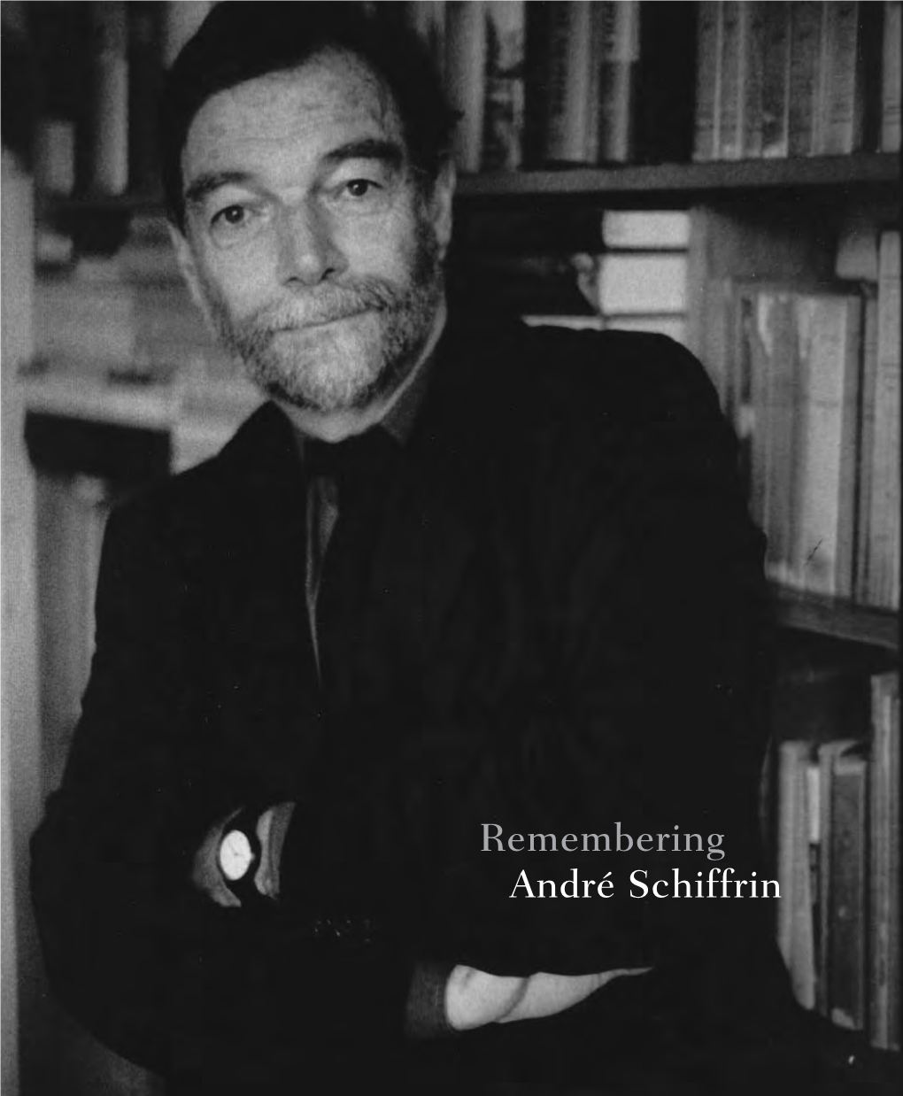 André Schiffrin Remembering