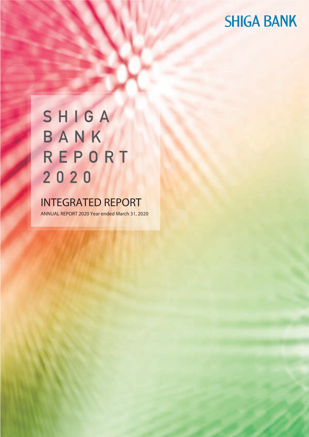 INTEGRATED REPORT ANNUAL REPORT 2020 Year Ended March 31, 2020