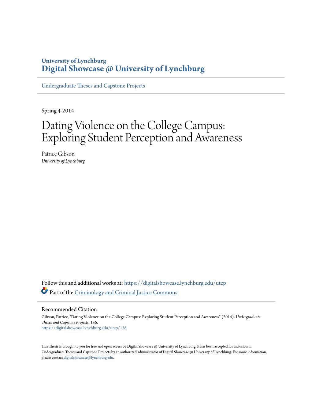 Dating Violence on the College Campus: Exploring Student Perception and Awareness Patrice Gibson University of Lynchburg