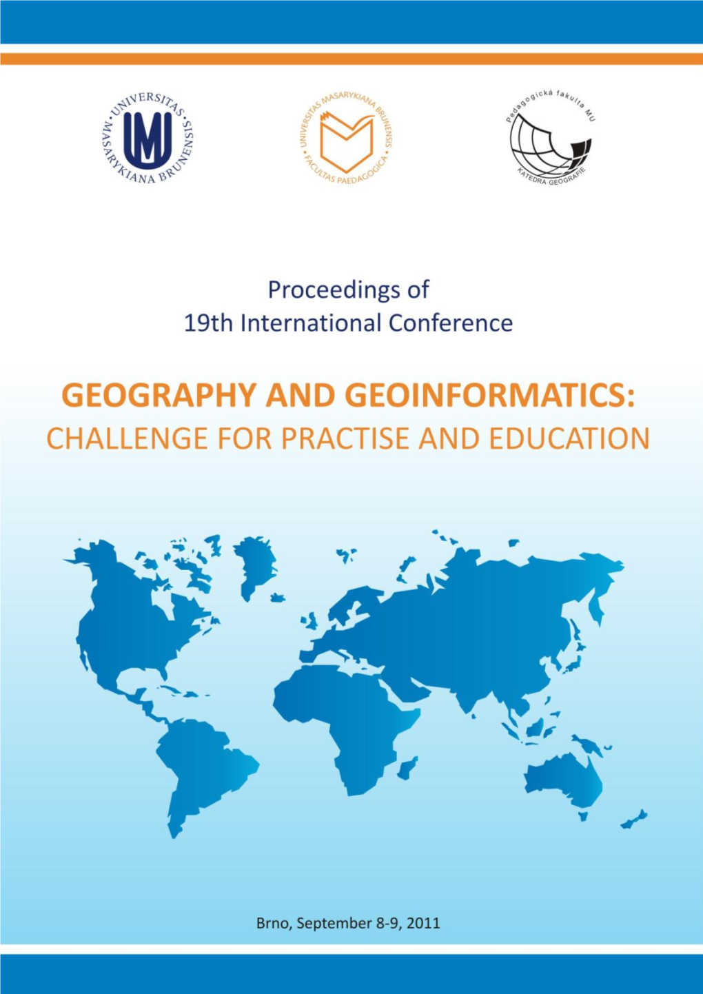 GEOGRAPHY and GEOINFORMATICS: Challenge for Practise and Education
