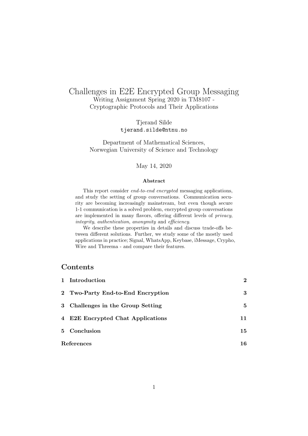 Challenges in E2E Encrypted Group Messaging Writing Assignment Spring 2020 in TM8107 - Cryptographic Protocols and Their Applications