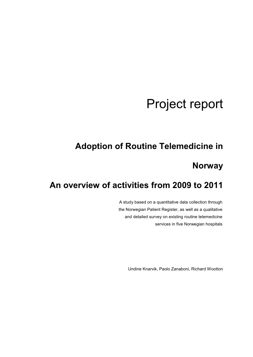 Adoption of Routine Telemedicine in Norway, an Overview of Activities from 2009 to 2011