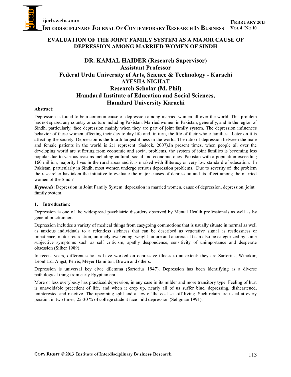 DR. KAMAL HAIDER (Research Supervisor) Assistant Professor Federal Urdu University of Arts, Science & Technology - Karachi AYESHA NIGHAT Research Scholar (M