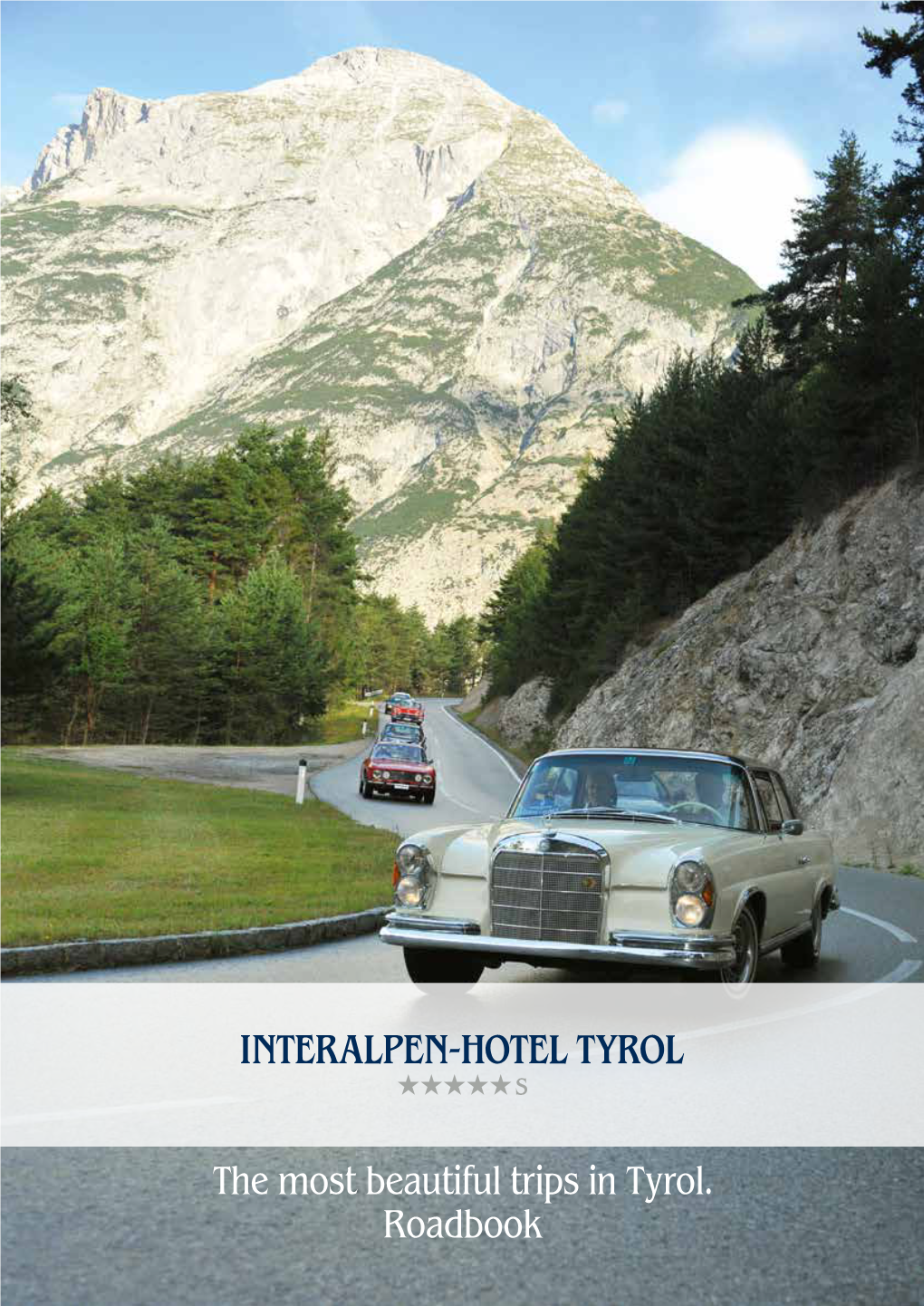 The Most Beautiful Trips in Tyrol. Roadbook 1 Preface