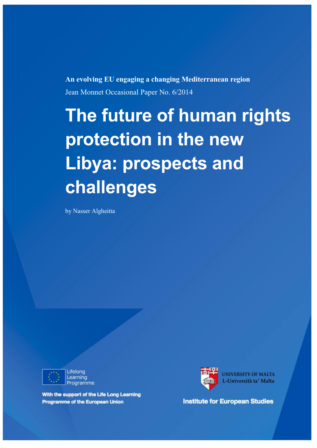 The Future of Human Rights Protection in the New Libya: Prospects and Challenges by Nasser Algheitta
