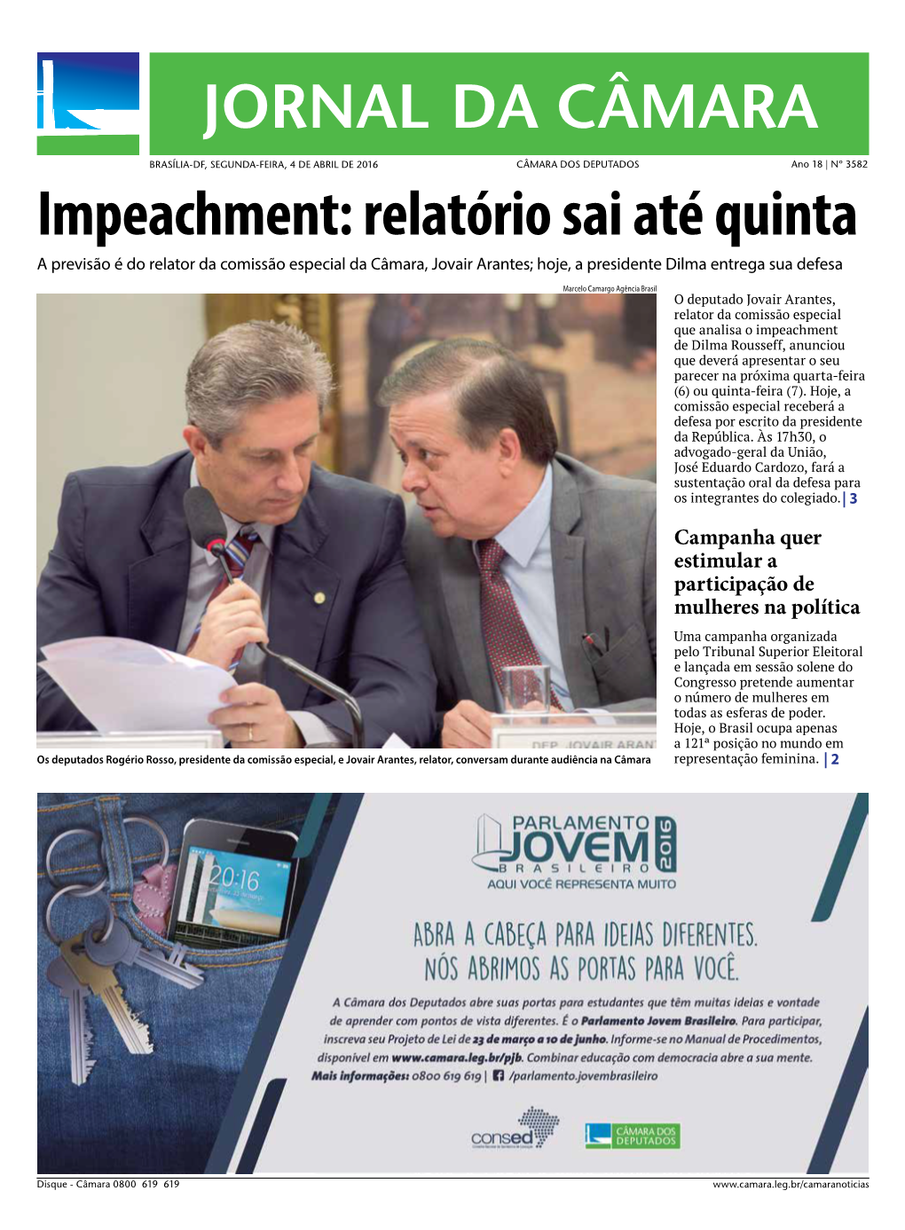 Impeachment: Relatório Sai Até Quinta a Previsão É Do Relator Da Comissão Especial Da Câmara, Jovair Arantes; Hoje, a Presidente Dilma Entrega Sua Defesa