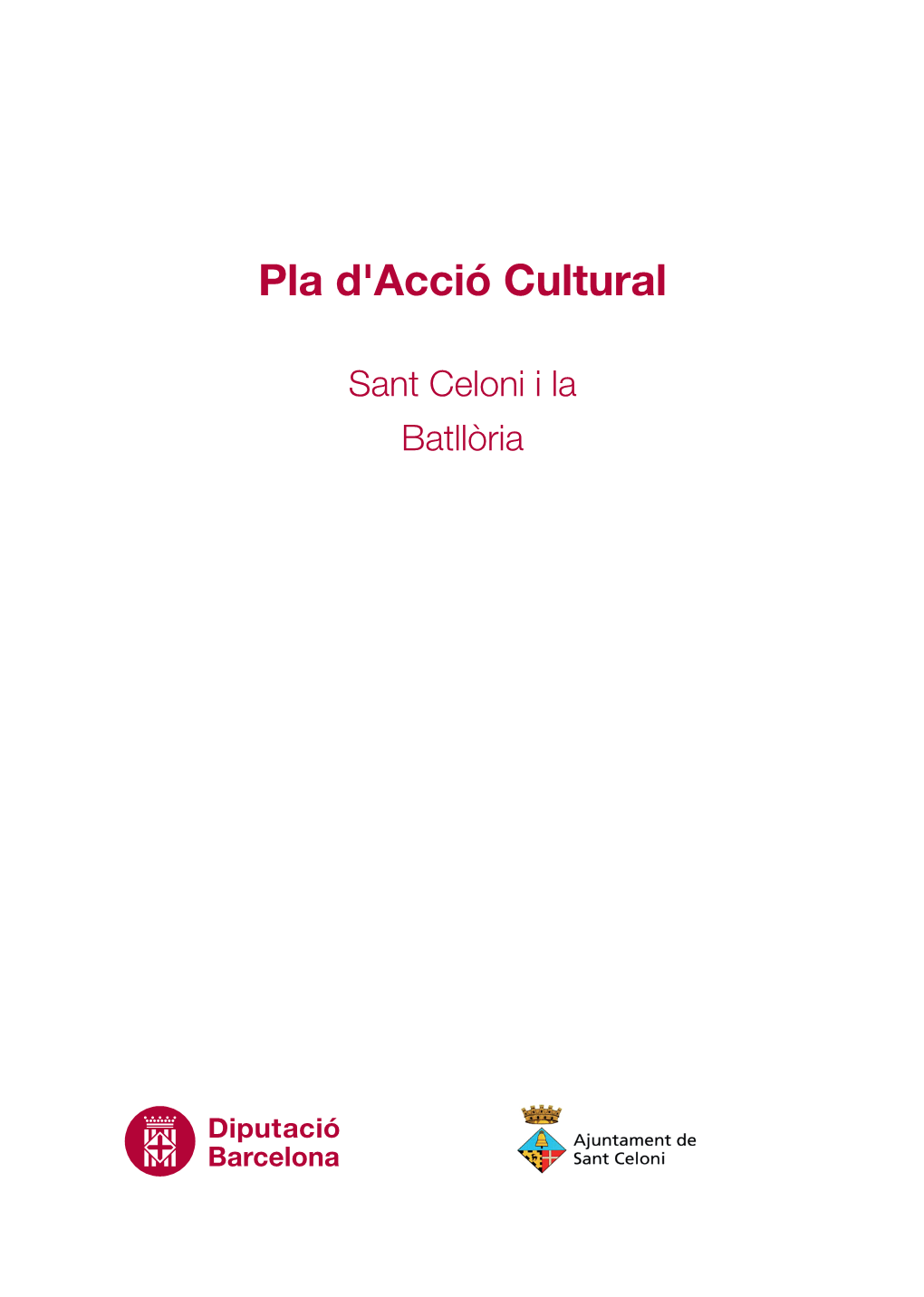 Pla D'acció Cultural Sant Celoni I La Batllòria