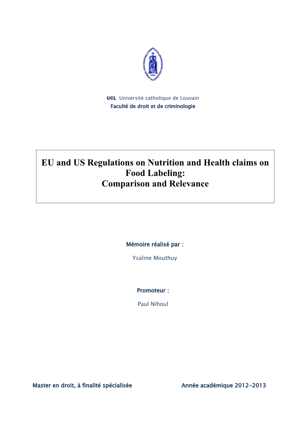 EU and US Regulations on Nutrition and Health Claims on Food Labeling: Comparison and Relevance