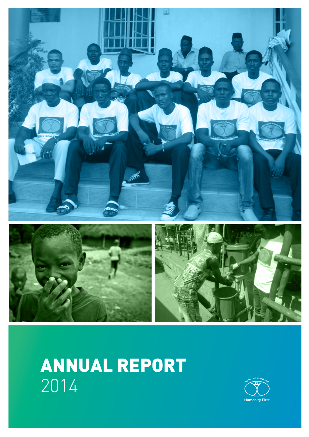 Annual Report 2014 2 HUMANITY FIRST 2014 HUMANITY FIRST 2014 3