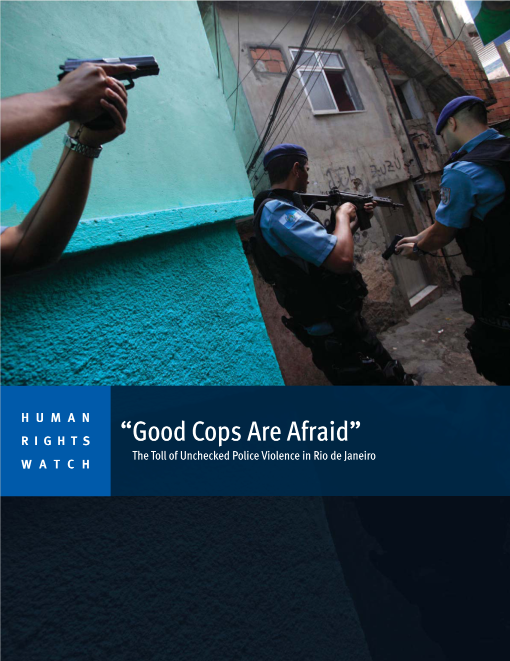 “Good Cops Are Afraid” the Toll of Unchecked Police Violence in Rio De Janeiro WATCH