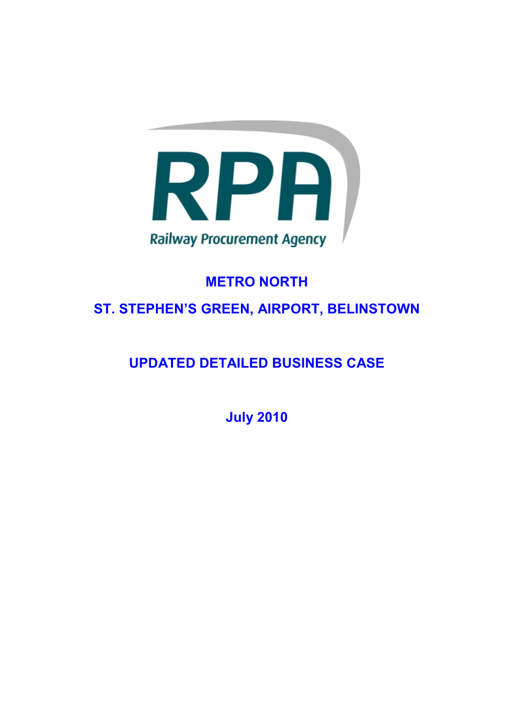 METRO NORTH ST. STEPHEN's GREEN, AIRPORT, BELINSTOWN UPDATED DETAILED BUSINESS CASE July 2010