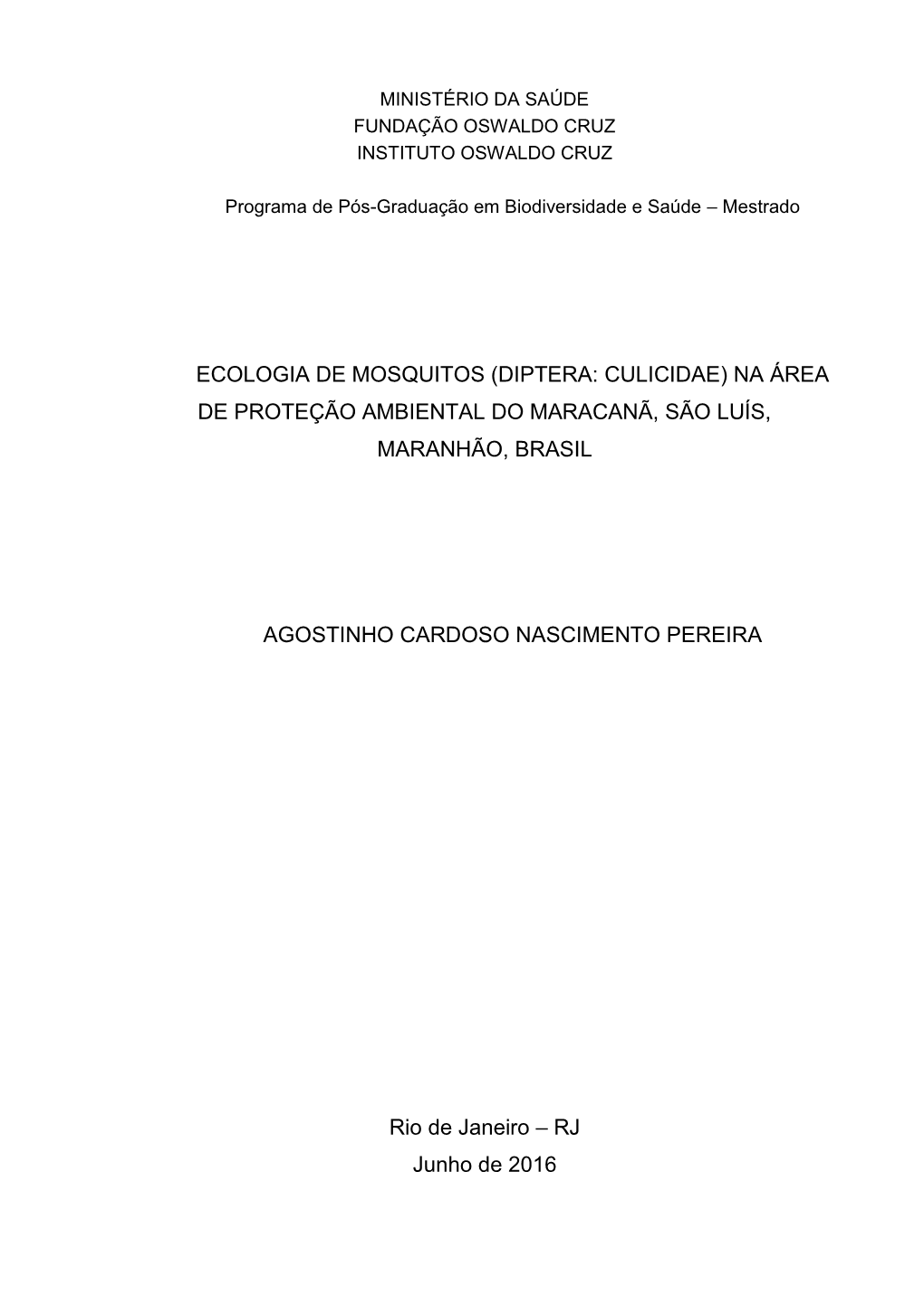 Ecologia De Mosquitos (Diptera: Culicidae) Na Área De Proteção Ambiental Do Maracanã, São Luís, Maranhão, Brasil