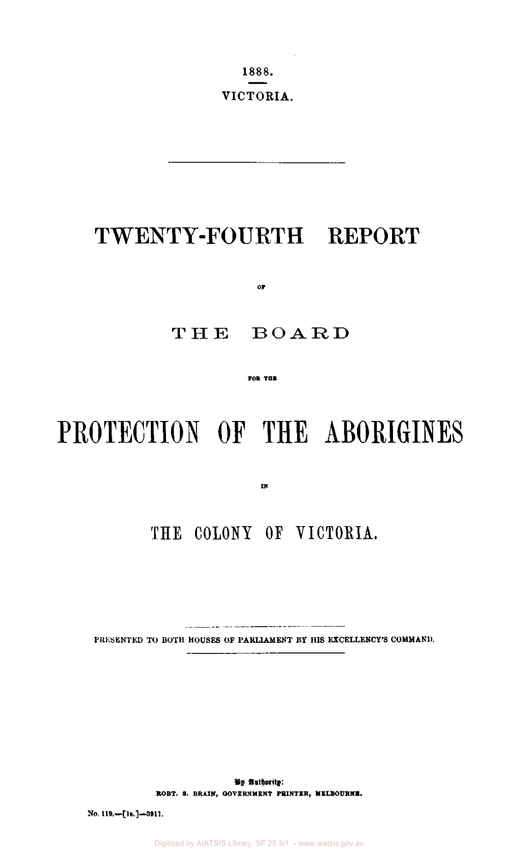 Twenty Fourth Report of the Board for the Protectopn of the Aborigines in the Colony of Victoria, 1888