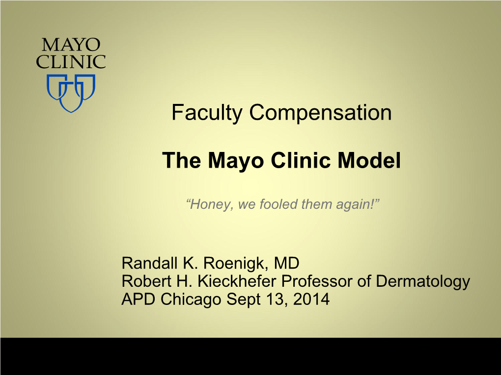 Faculty Compensation, the Mayo Clinic Model, 2014