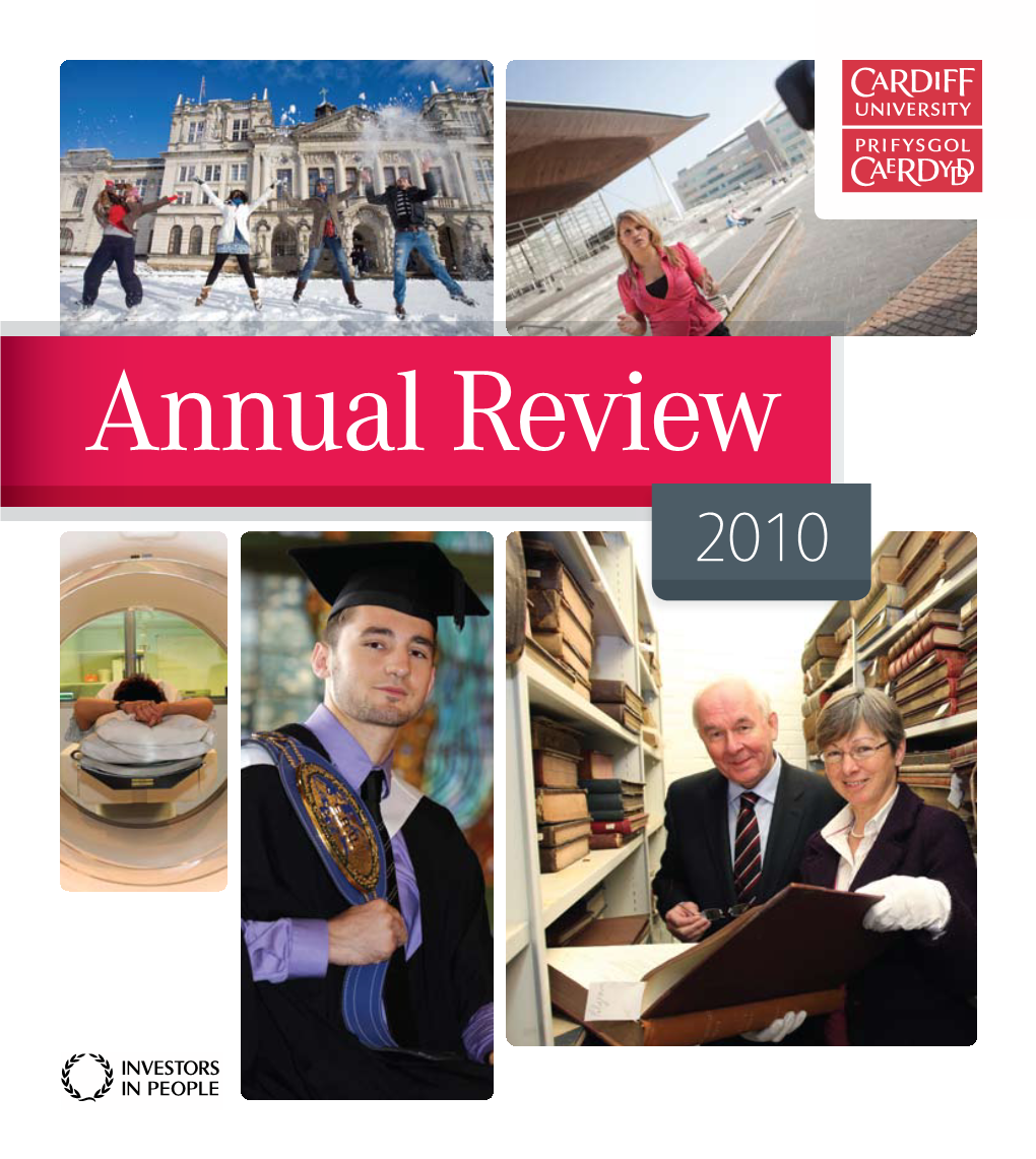 Annual Review 2010 2 / Cardiff University Annual Review 2010 the World’Sforemost Universities
