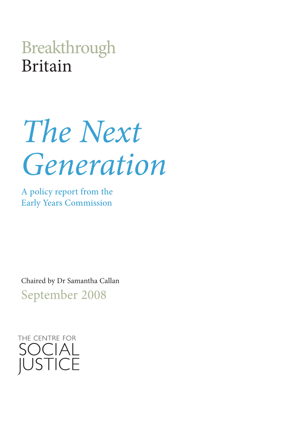 The Next Generation a Policy Report from the Early Years Commission