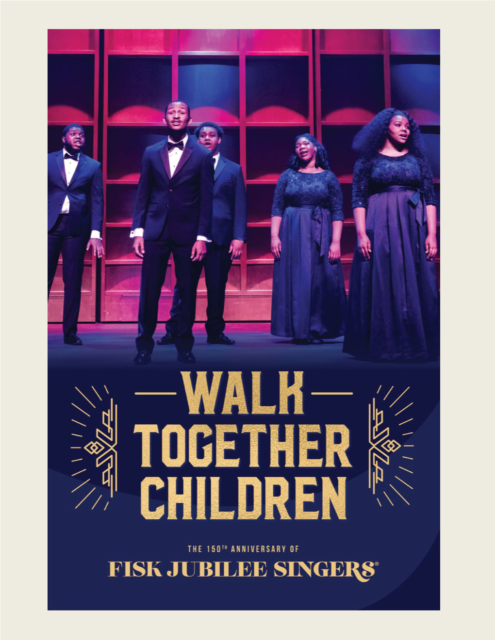Walk Together Children: the 150Th Anniversary of the Fisk Jubilee Singers® TPAC’S 2020-21 Season for Young People April 2021