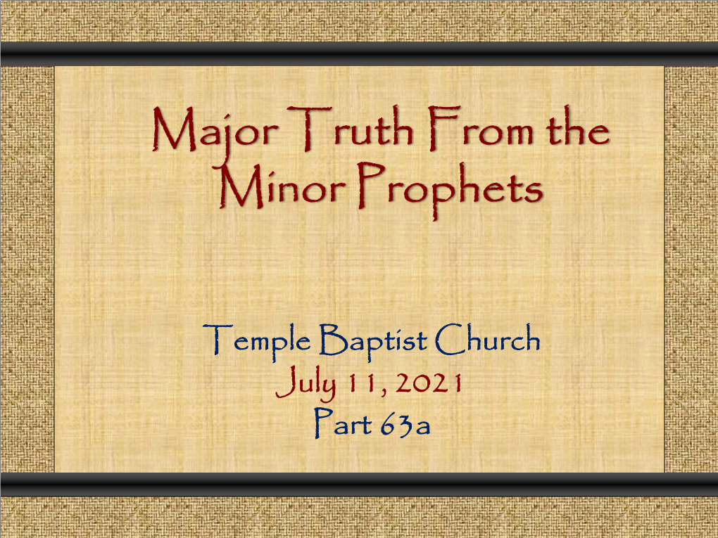 Major Truth from the Minor Prophets