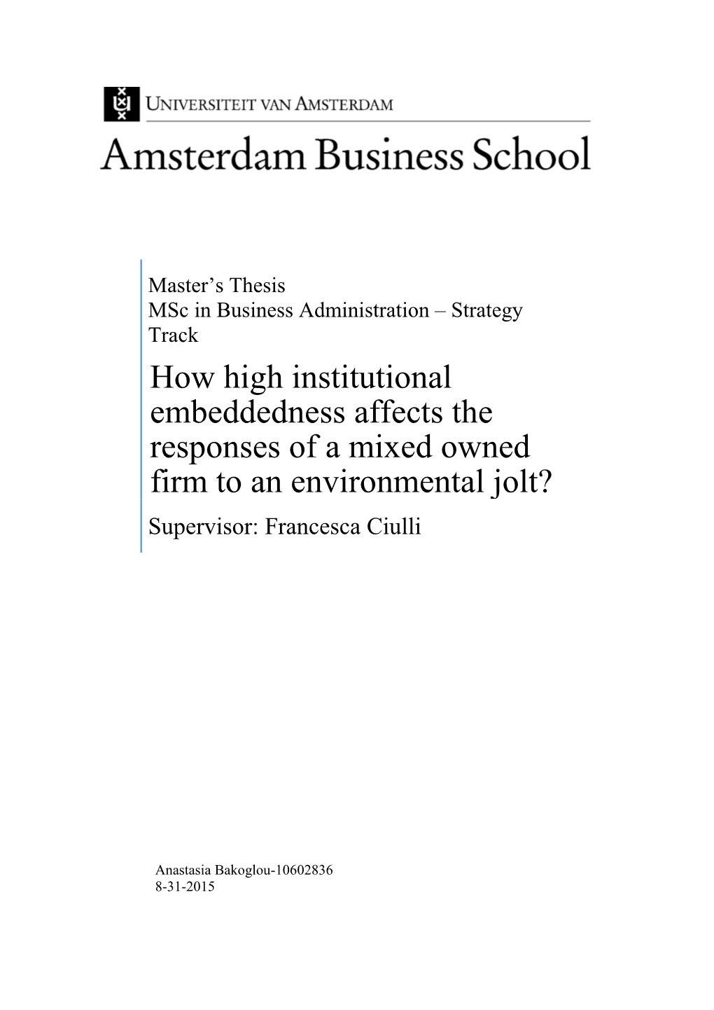 How High Institutional Embeddedness Affects the Responses of a Mixed Owned Firm to an Environmental Jolt?