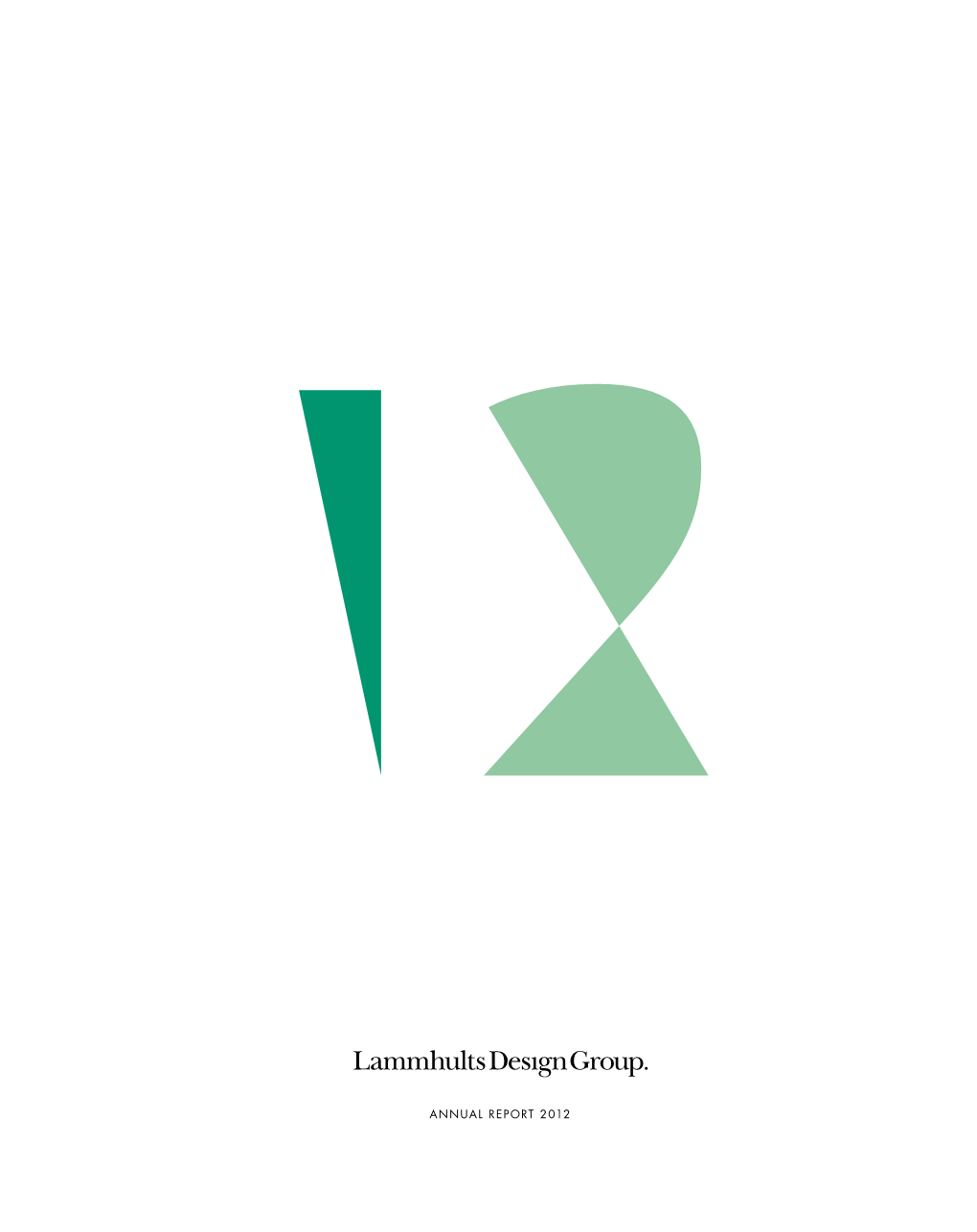 Annual Report 2012 Lammhults Design Group in Brief