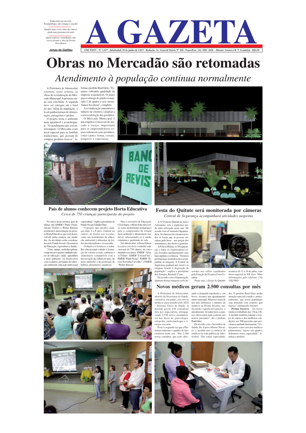 A GAZETA Jonas De Gallileu ANO XXXV - N.º 1.617 - Jaboticabal, 29 De Junho De 2.013 - Redação: Av