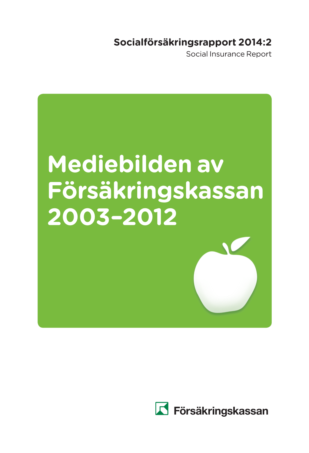 Mediebilden Av Försäkringskassan 2003–2012