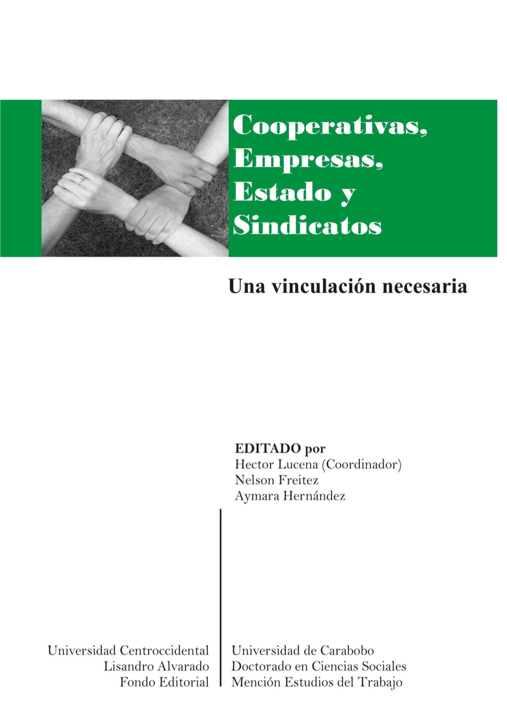 Cooperativas, Empresas, Estado Y Sindicatos Una Vinculación Necesaria