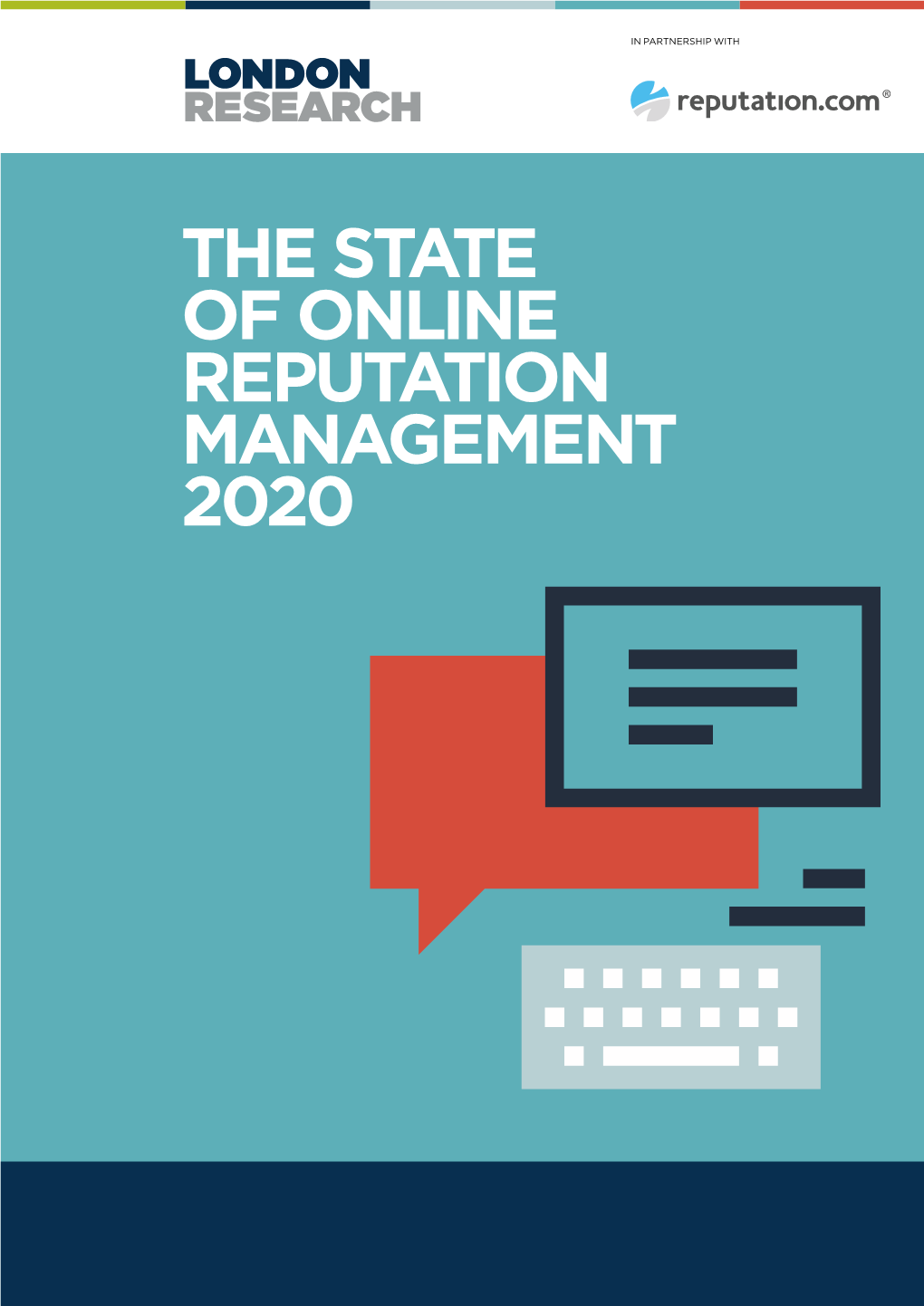 The State of Online Reputation Management 2020 the State of Online Reputation 2 Management 2020 Contents