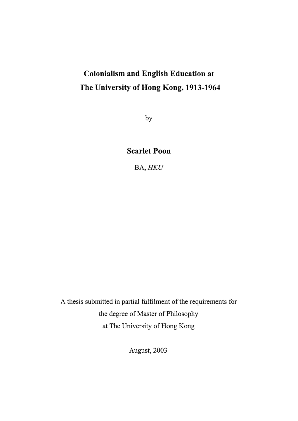 Colonialism and English Education at the University of Hong Kong, 1913-1964 Scarlet Poon