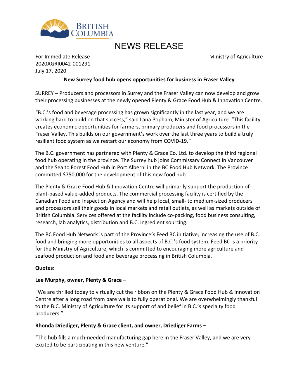 NEWS RELEASE for Immediate Release Ministry of Agriculture 2020AGRI0042-001291 July 17, 2020 New Surrey Food Hub Opens Opportunities for Business in Fraser Valley