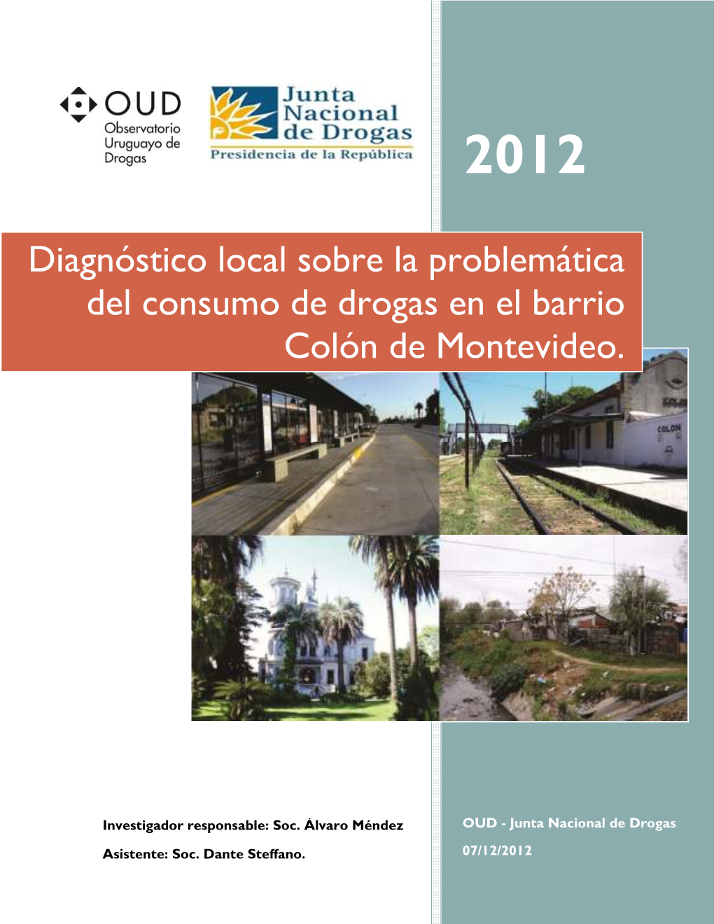 Diagnóstico Local Sobre La Problemática Del Consumo De Drogas En El Barrio Colón De Montevideo