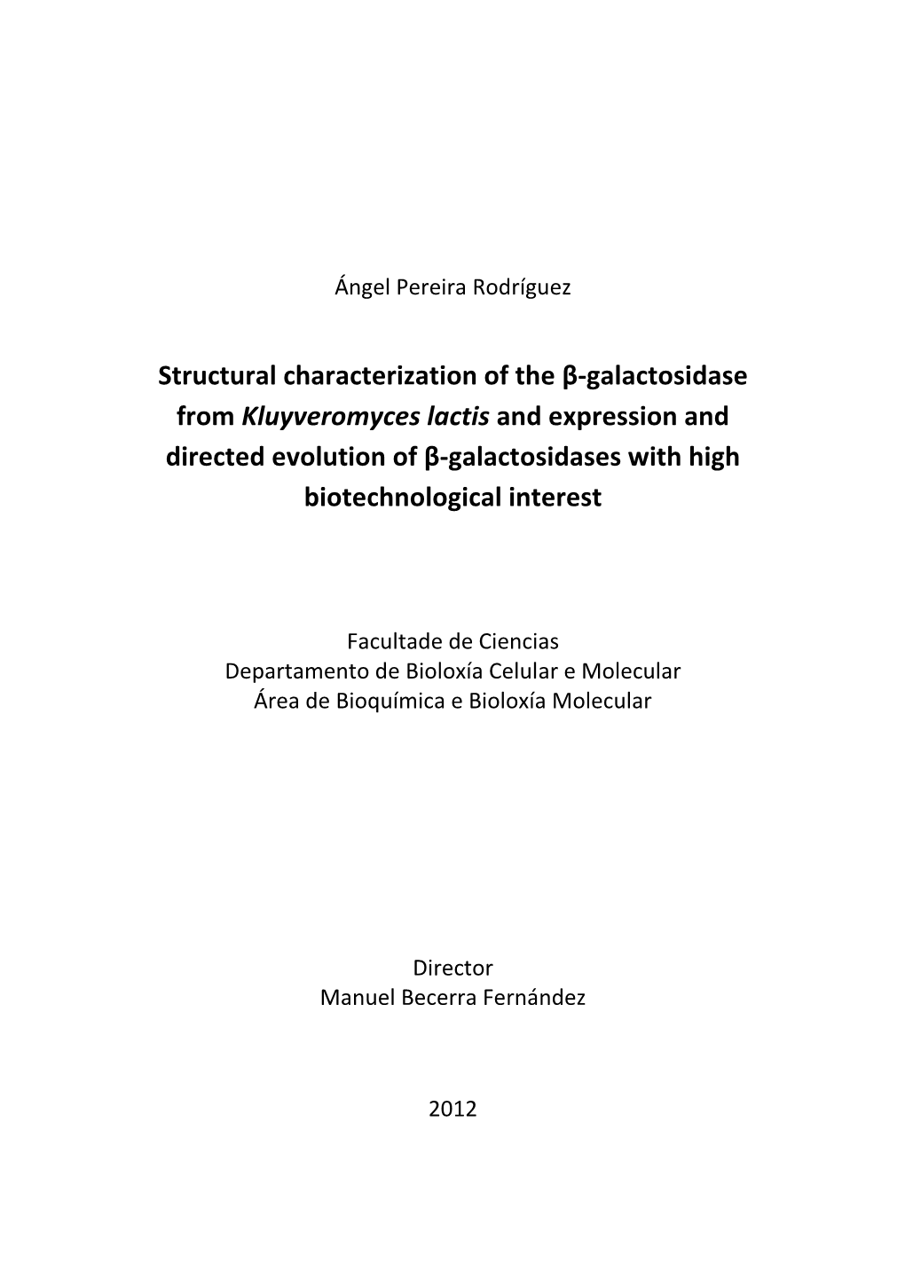 Structural Characterization of the Β-Galactosidase from Kluyveromyces Lactis and Expression and Directed Evolution of Β-Galactosidases with High